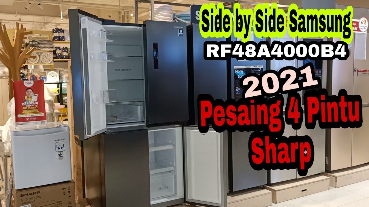 SAMSUNG SIDE BY SIDE 4 PINTU RF48A4000B4 NEW 2021