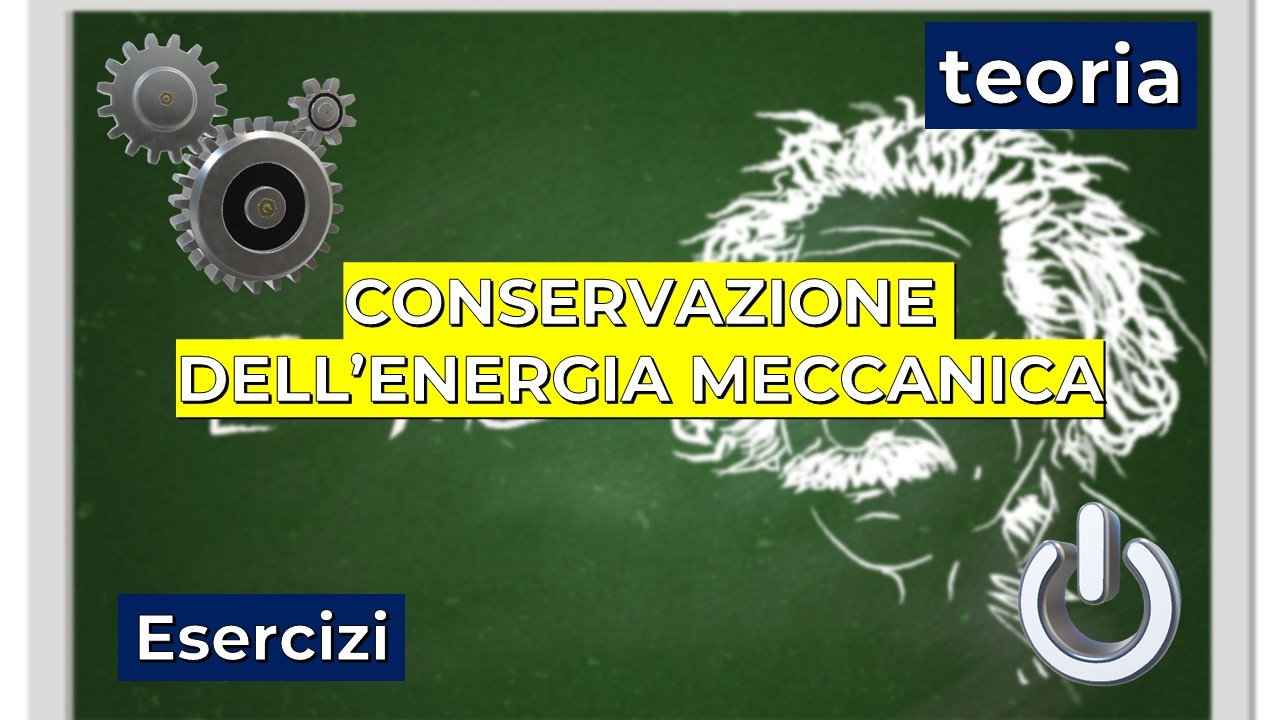 Teorema di Conservazione dell'Energia Meccanica: tutto in 11 minuti!