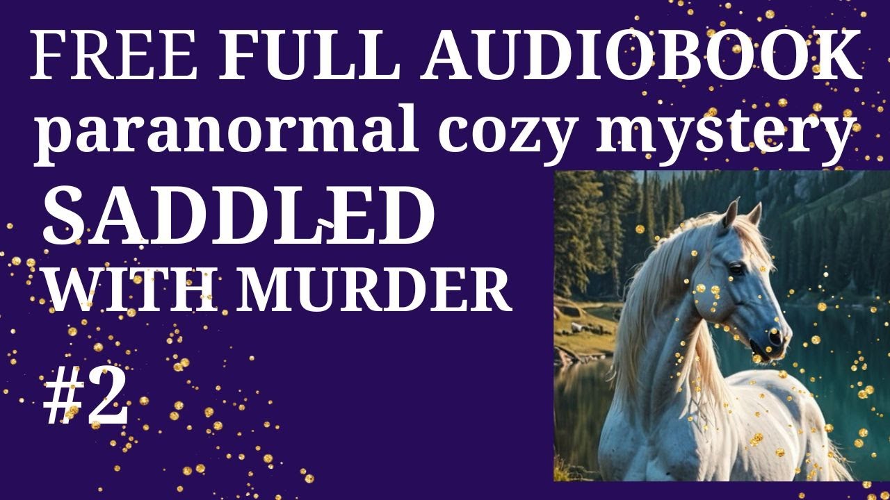 FREE FULL AUDIOBOOK. Book 2 of the paranormal cozy mystery series, Saddles and Secrets