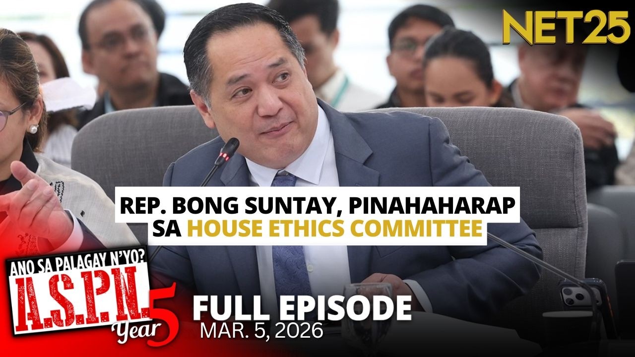 Ano Sa Palagay N'yo? (ASPN) | March 5, 2026