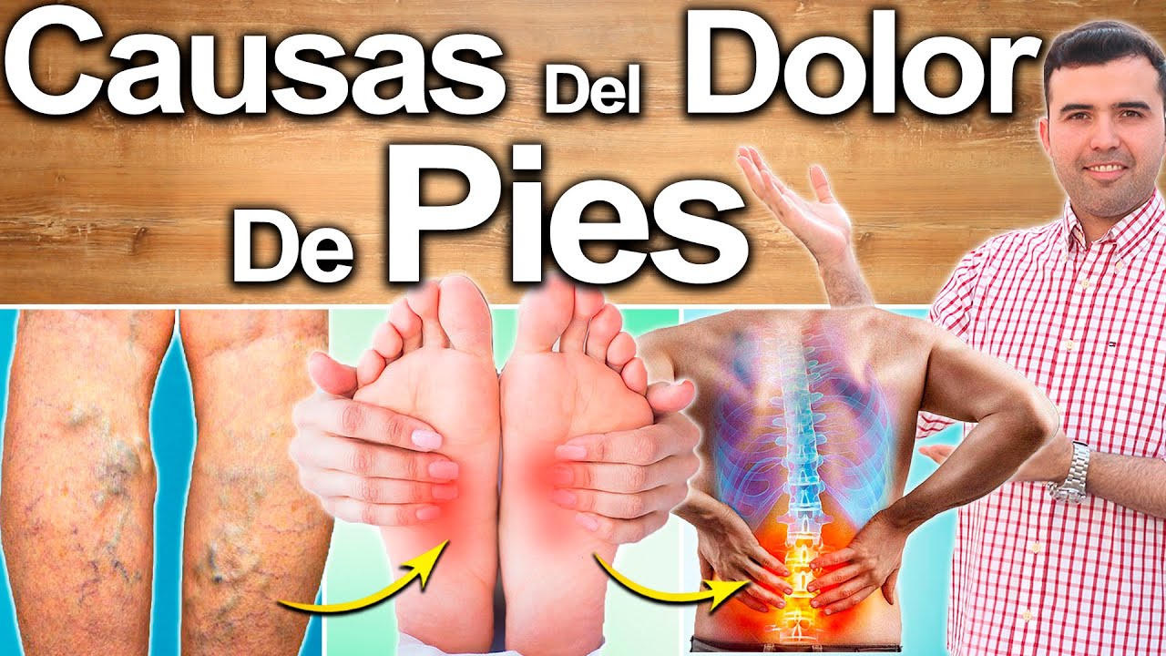 Porqu&eacute; Te Duelen Los Pies? - Causas Y Soluciones Para Eliminar El Dolor De Pies Y Piernas