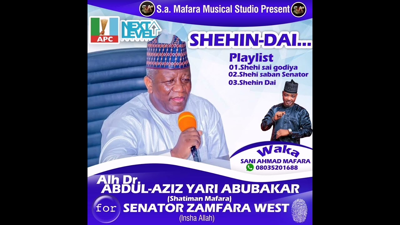 SHEHI-SAI-GODIYA-BY-SANI-AHMAD-MAFARA-A.A.YARI-FOR-SENETOR-ZAMFARA-WEST-INSHA-ALLAH-2023