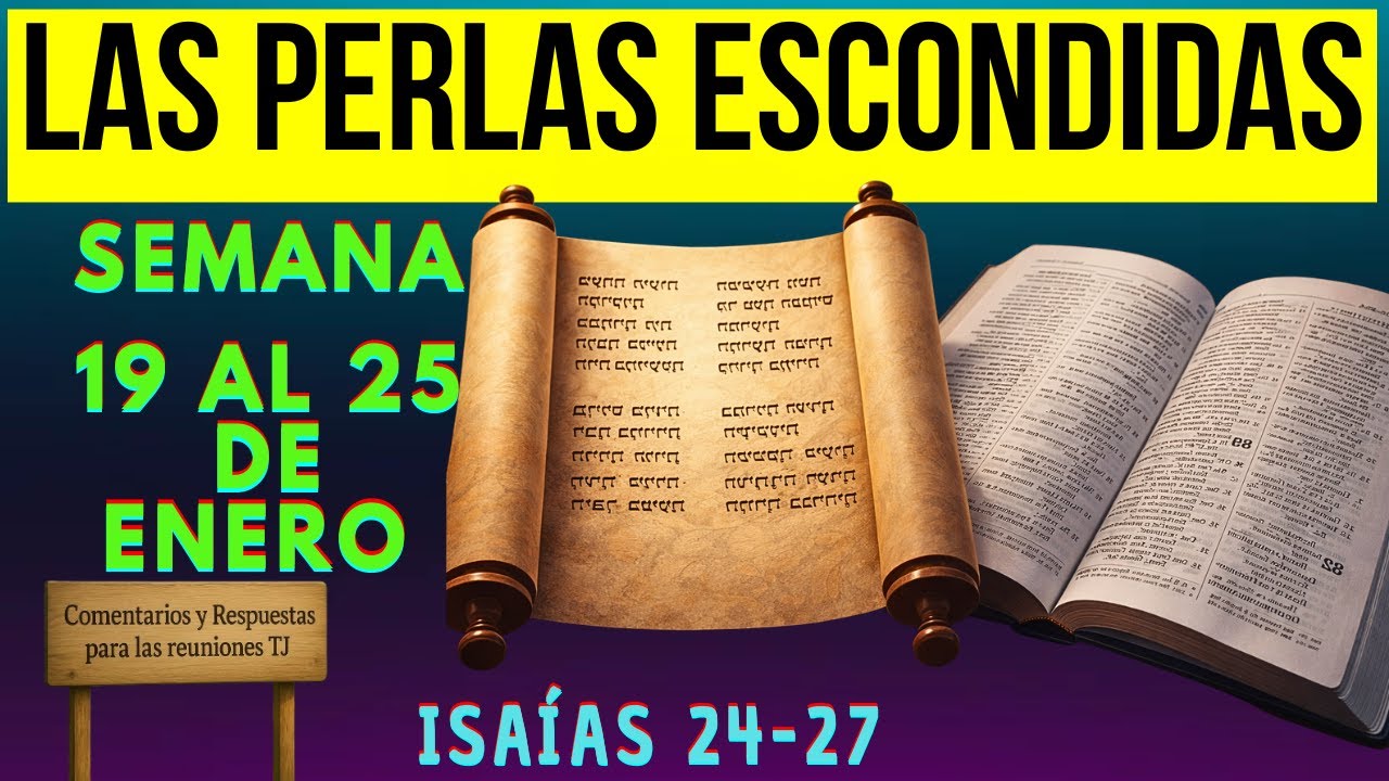 Busquemos PERLAS ESCONDIDAS de esta Semana / 19 al 25 de enero de 2026 / Isa&iacute;as 24&ndash;27