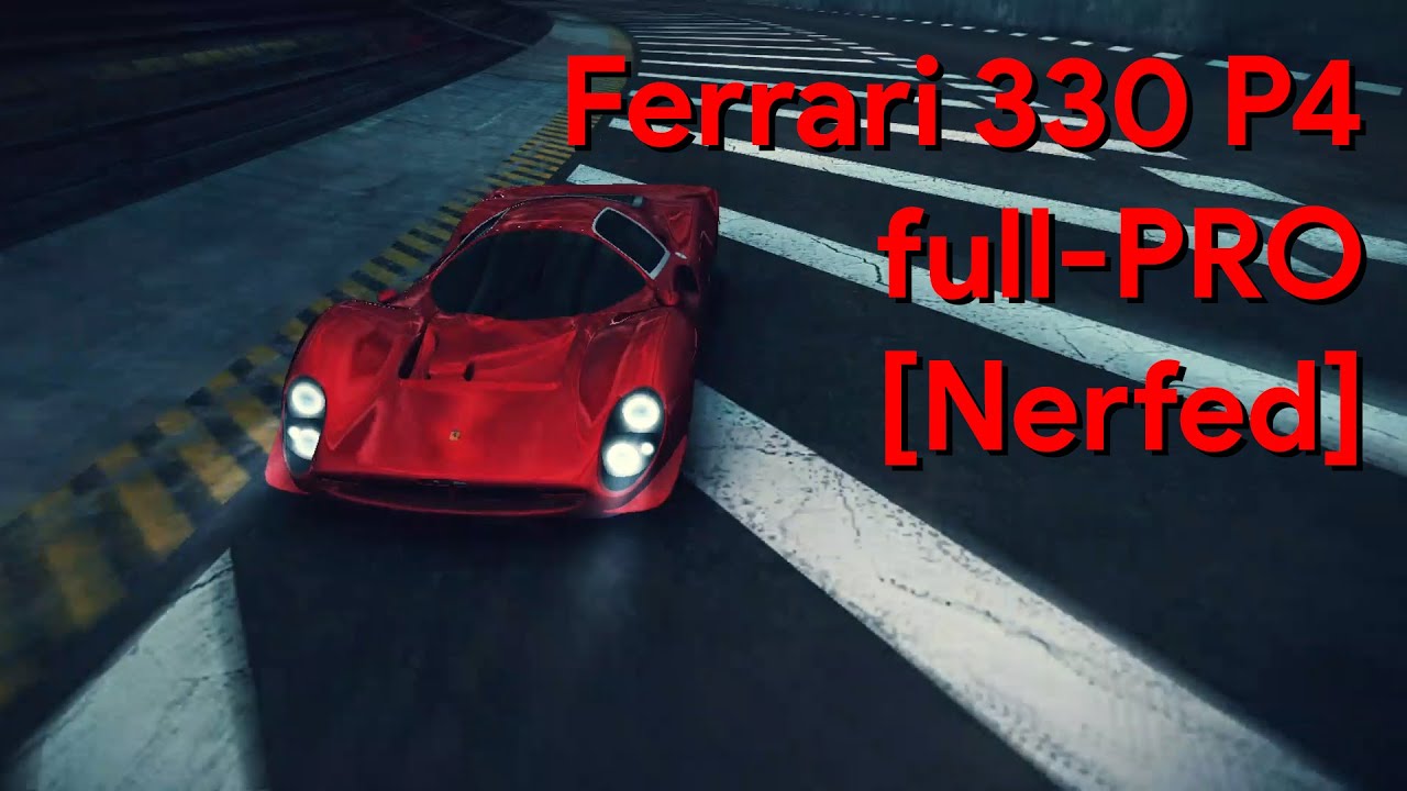 [Nerfed] Asphalt 8 | Ferrari 330 P4 full-PRO (Fully upgraded)