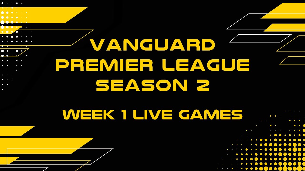 VPL Season 2 Week 1 Live Games