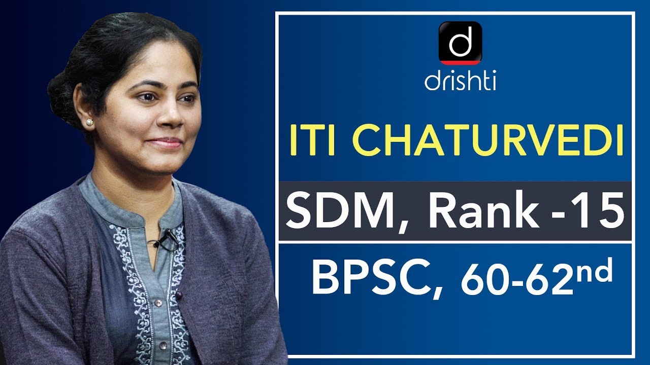 BPSC Topper Iti Chaturvedi, S.D.M (15th rank) : Mock Interview