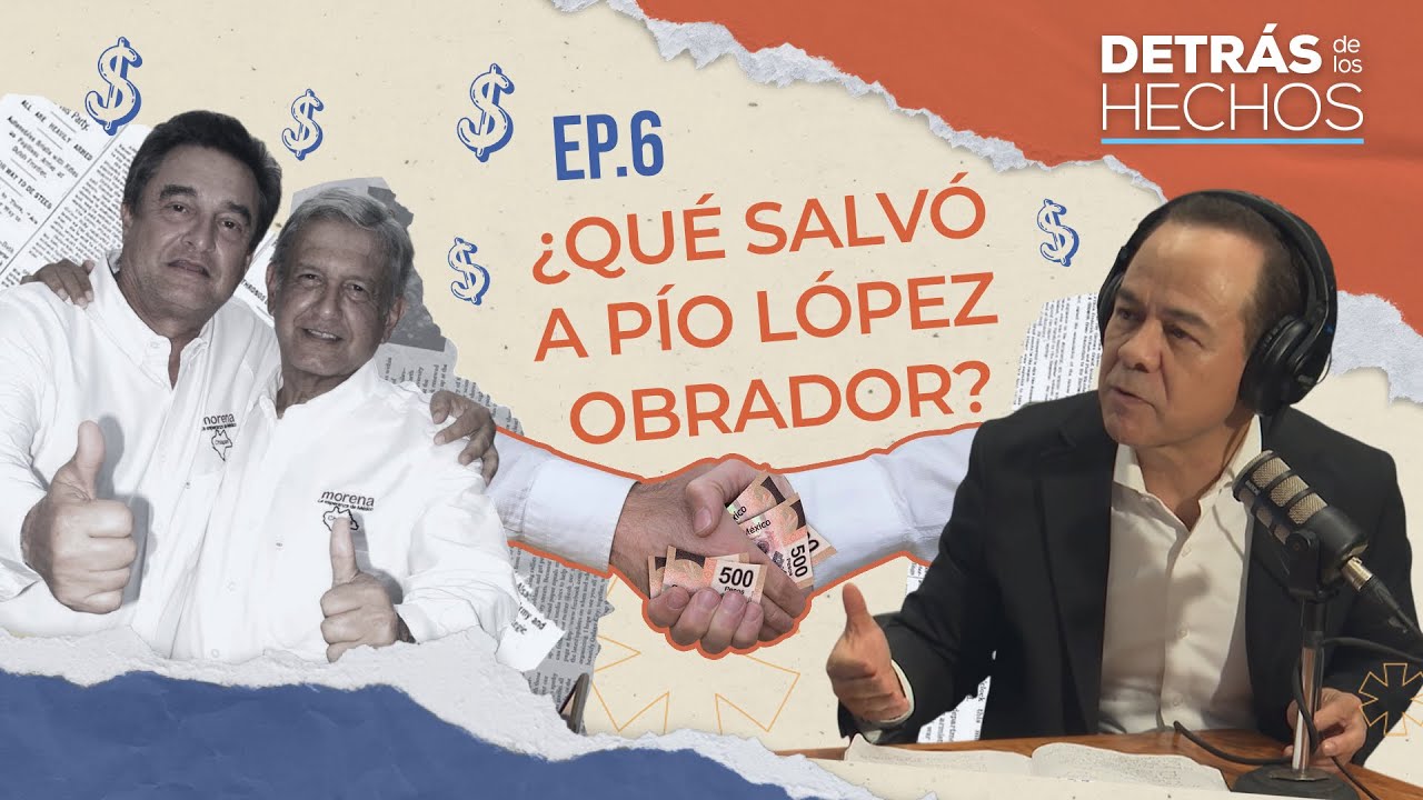 #DetrásDeLosHechos | Pío López Obrador: ¿El 