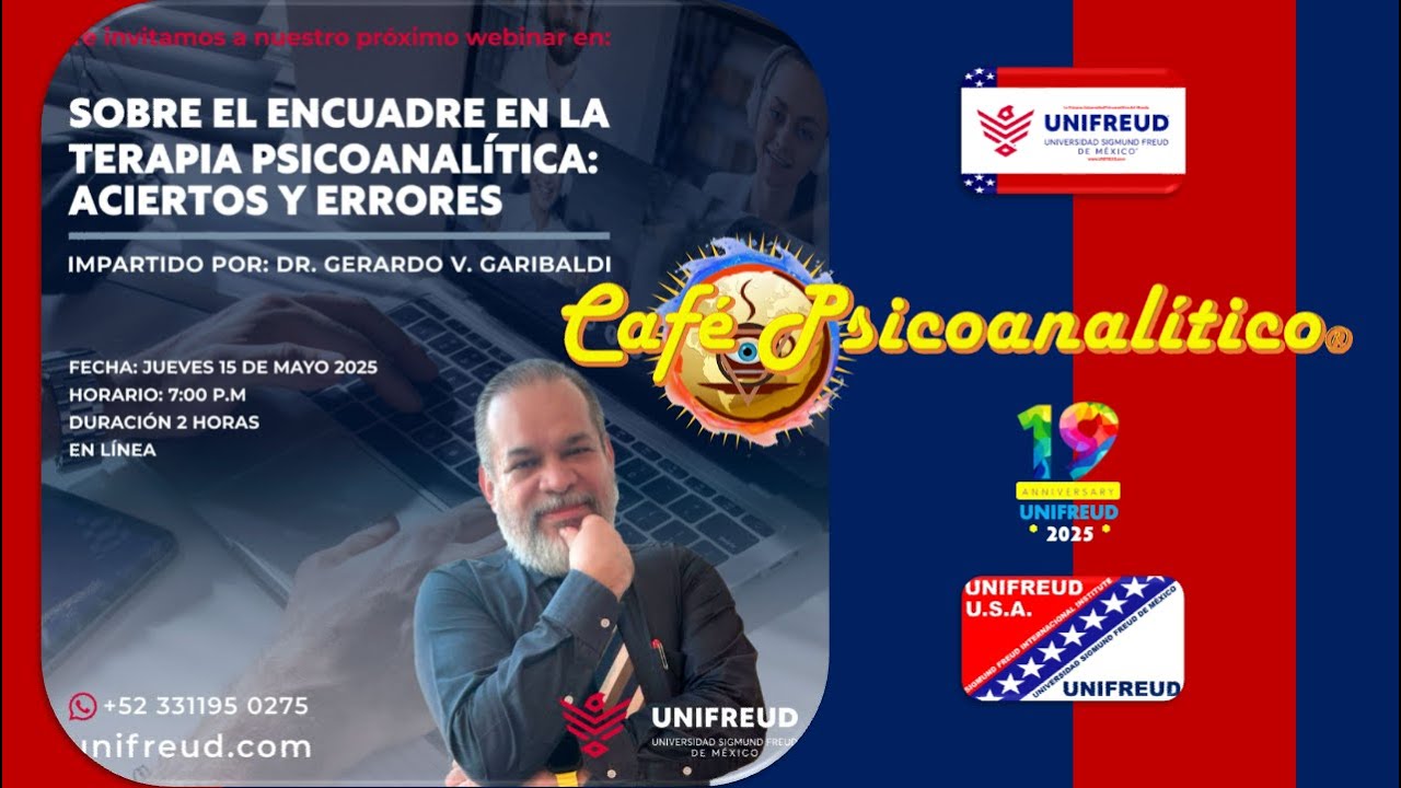 Sobre el Encuadre en la TERAPIA PSICOANALÍTICA, Dr. Psicoa. Gerardo Garibaldi | Webinar de UniFreud
