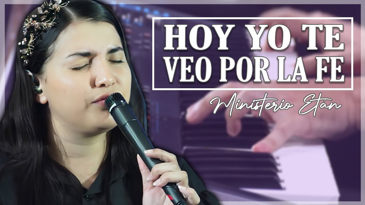 Hoy Yo Te Veo Por La Fe | COROS DE ADORACIÓN ANTIGUOS Y BONITOS