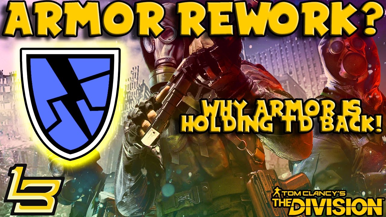Why Armor Needs Changing. (The Division) Discussion!