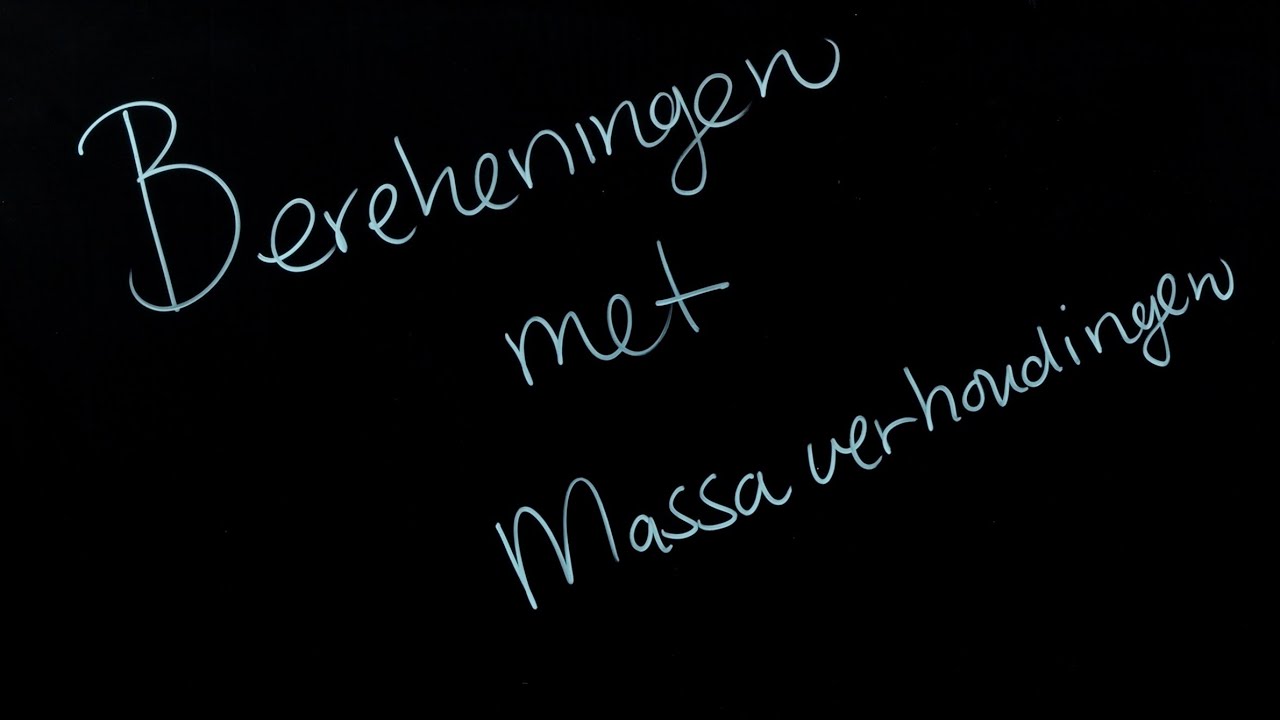 Berekeningen met Massaverhoudingen