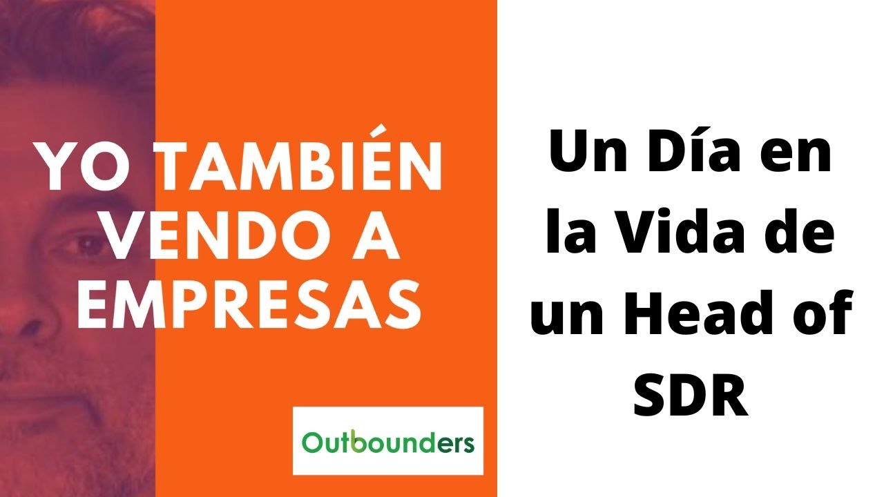 Un día en la Vida de Un Head of SDR