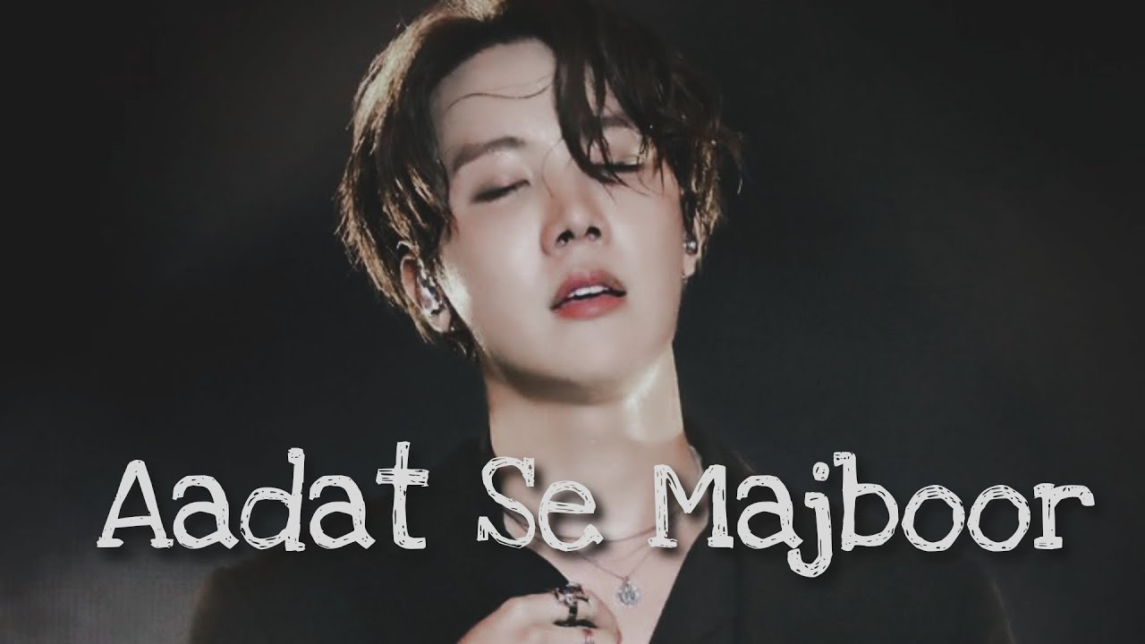 [FMV] Hoseok - Aadat Se Majboor || Bollywood Mix || (Requested)