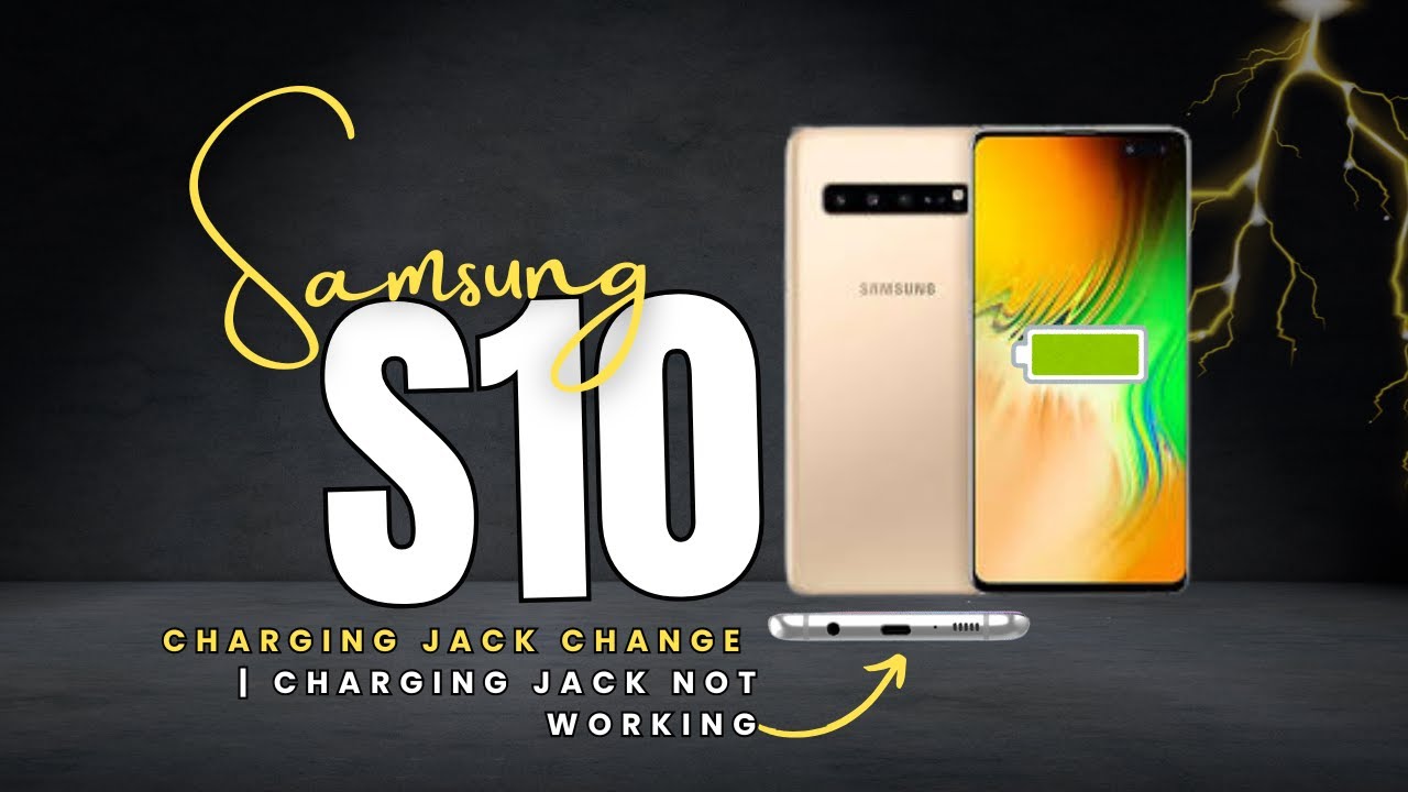 Samsung S10 charging jack change | Charging jack not working