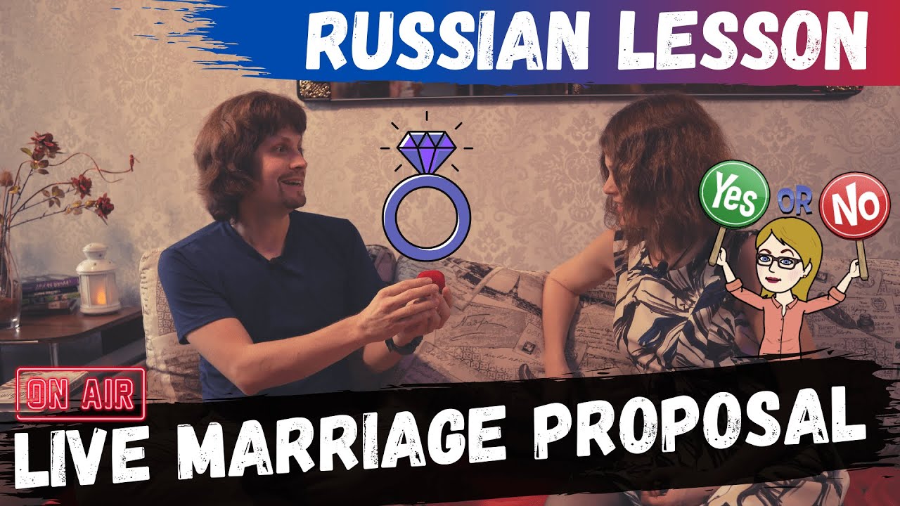 How I made a marriage proposal (Intermediate Russian Lesson)