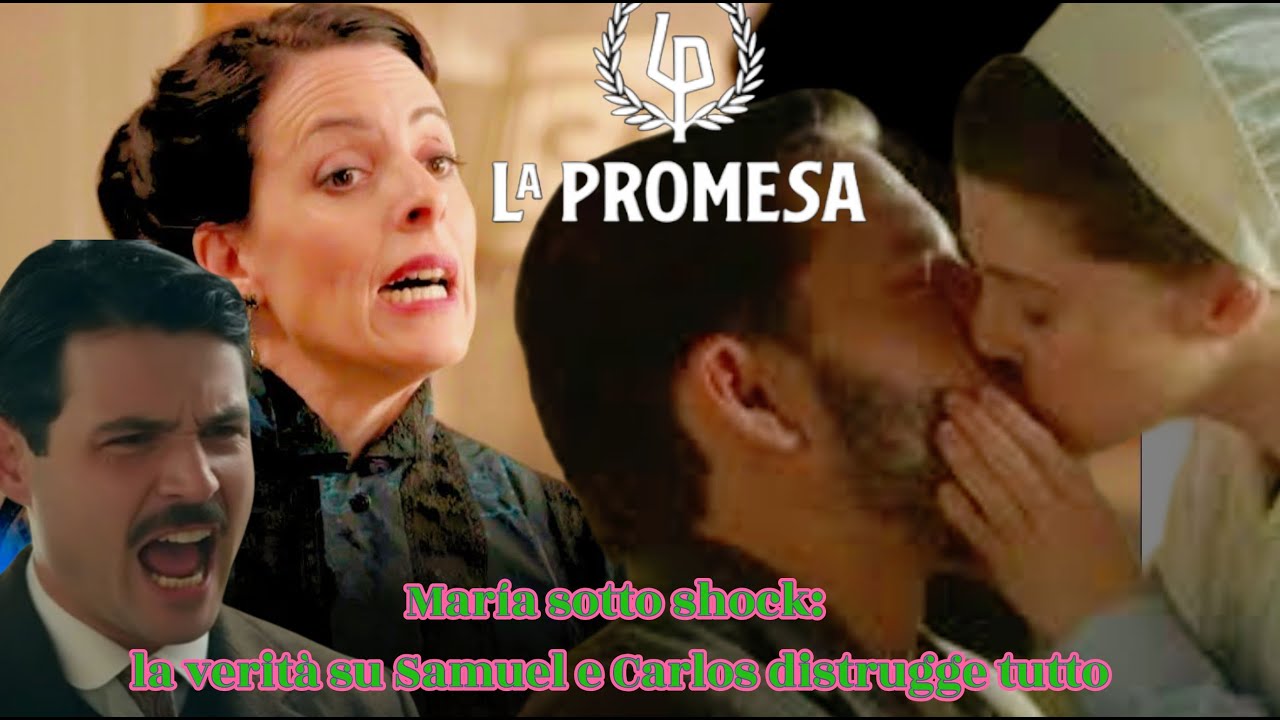 María sotto shock: la verità su Samuel e Carlos distrugge tutto |La Promessa