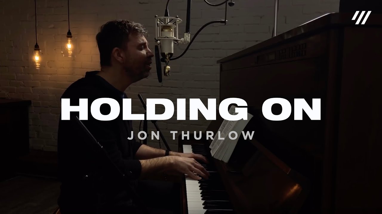 Holding On (Worship Set) &ndash; Jon Thurlow