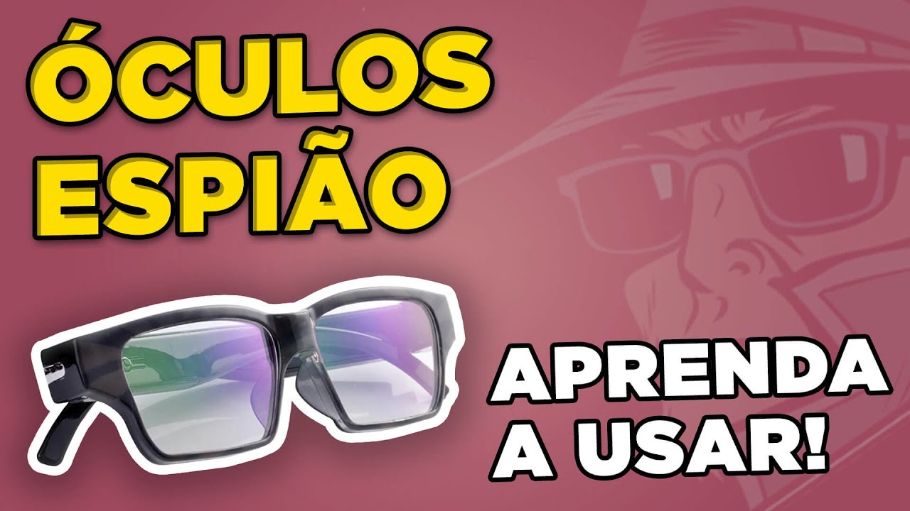 COMO USAR O ÓCULOS ESPIÃO COM CÂMERA ESCONDIDA