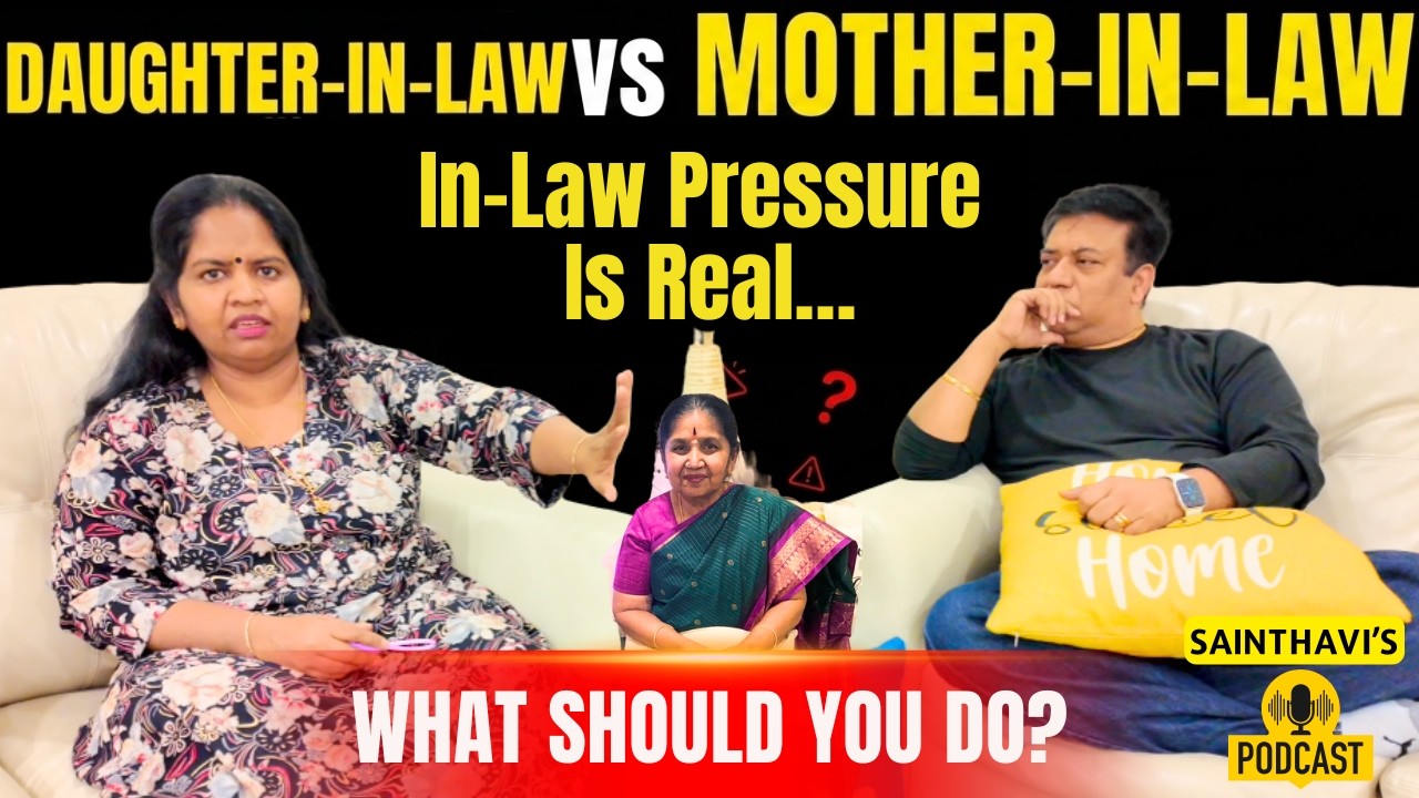 Daughter-in-law vs Mother-in-Law | In-Law Pressure Is Real… Let’s Talk About It Sainthavi's Podcast
