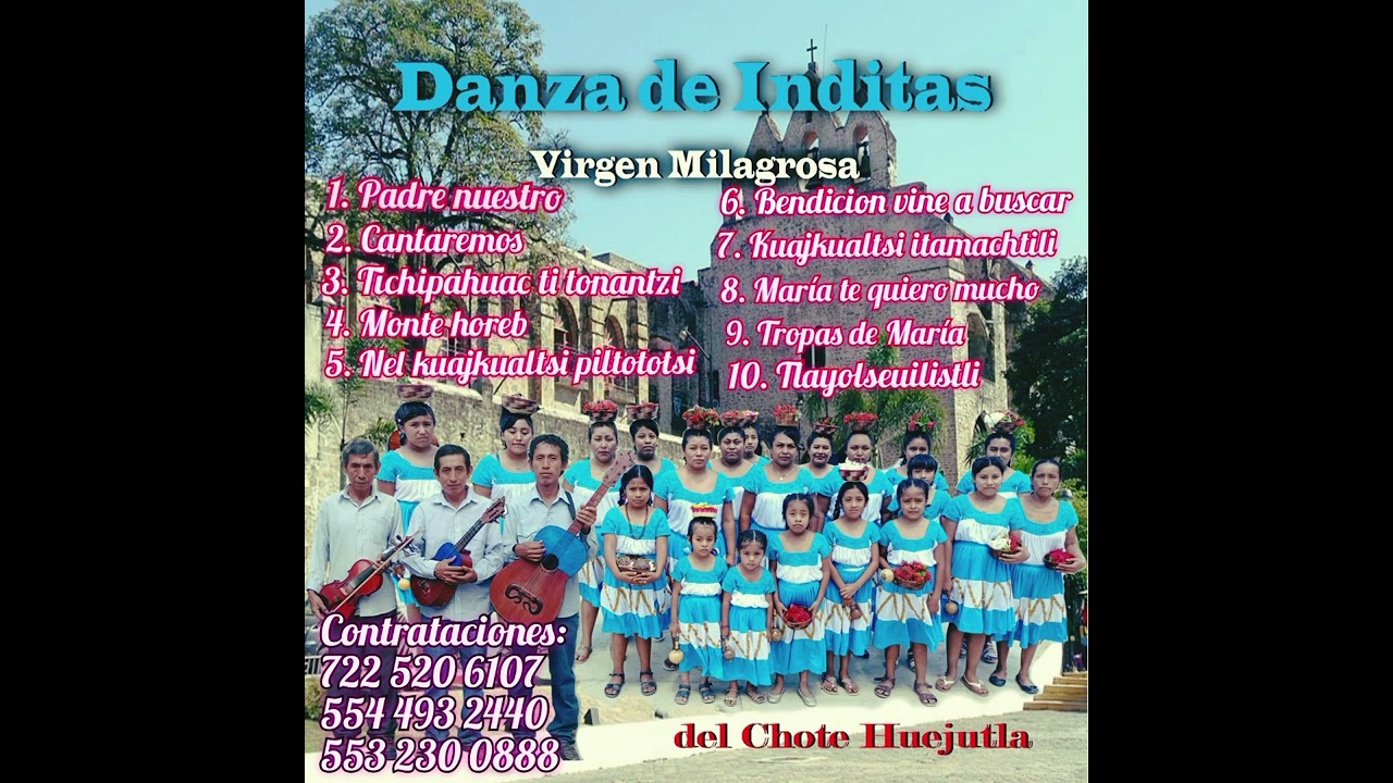 INDITAS VIRGEN MILAGROSA DEL CHOTE HUEJUTLA HGO DISCO COMPLETO VOL.1.