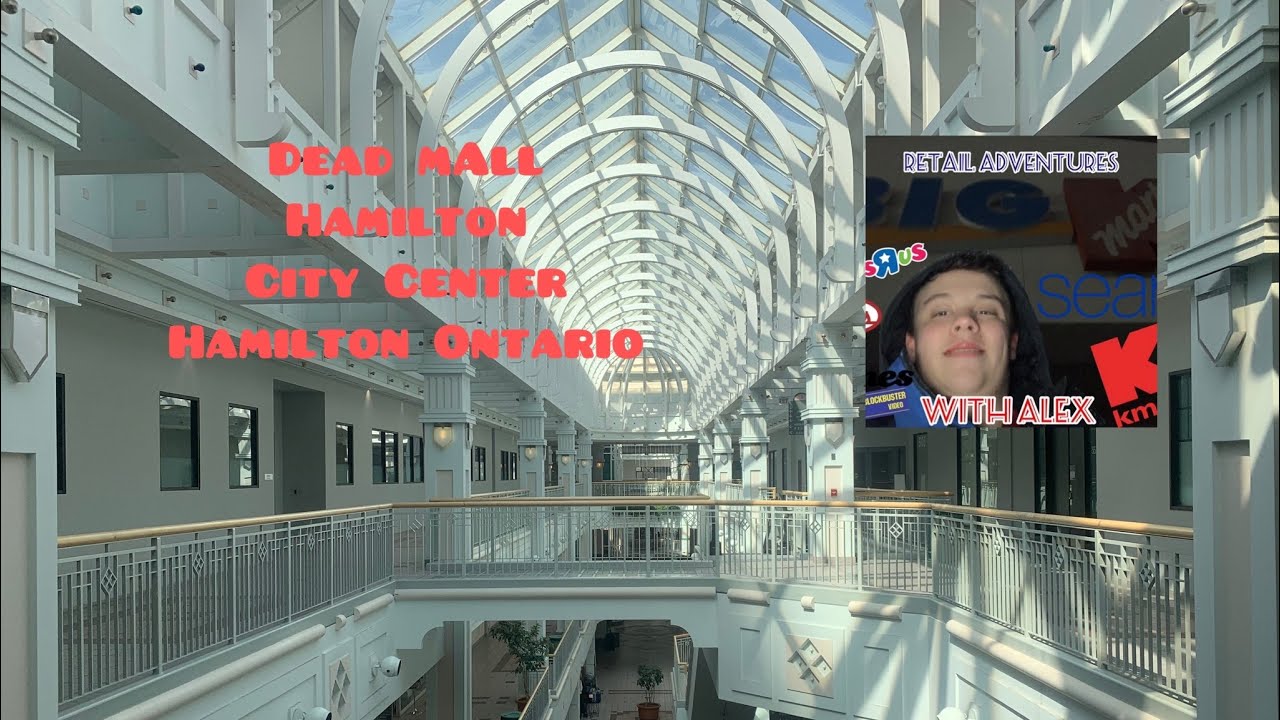 Dead Mall Hamilton City Centre  Mall Hamilton Ontario CAN.