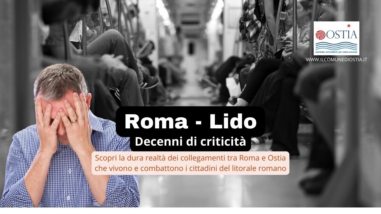 Roma-Lido, decenni di criticità @filmarkvideography