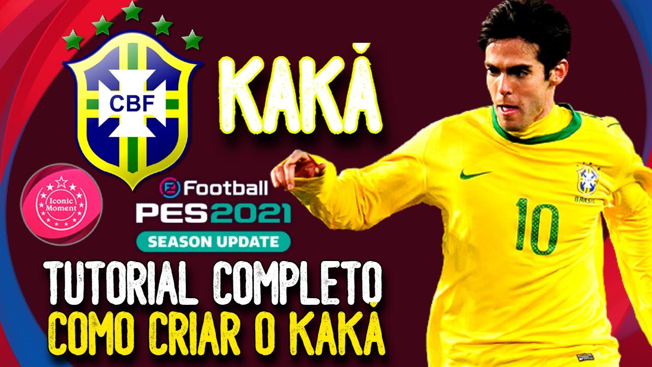 TUTORIAL COMPLETO | COMO CRIAR O KAKÁ NO PES 2021 | FACE & STATS | LEONARDO GAMES
