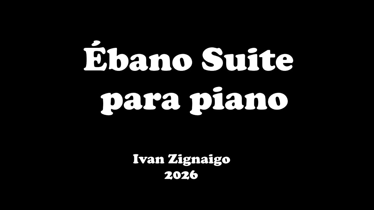 ÉBANO SUITE - Ivan Zignaigo