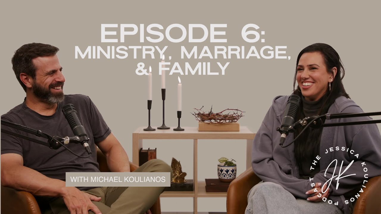 Ministry, Marriage, & Family with Michael Koulianos | The Jessica Koulianos Podcast | S1:EP6