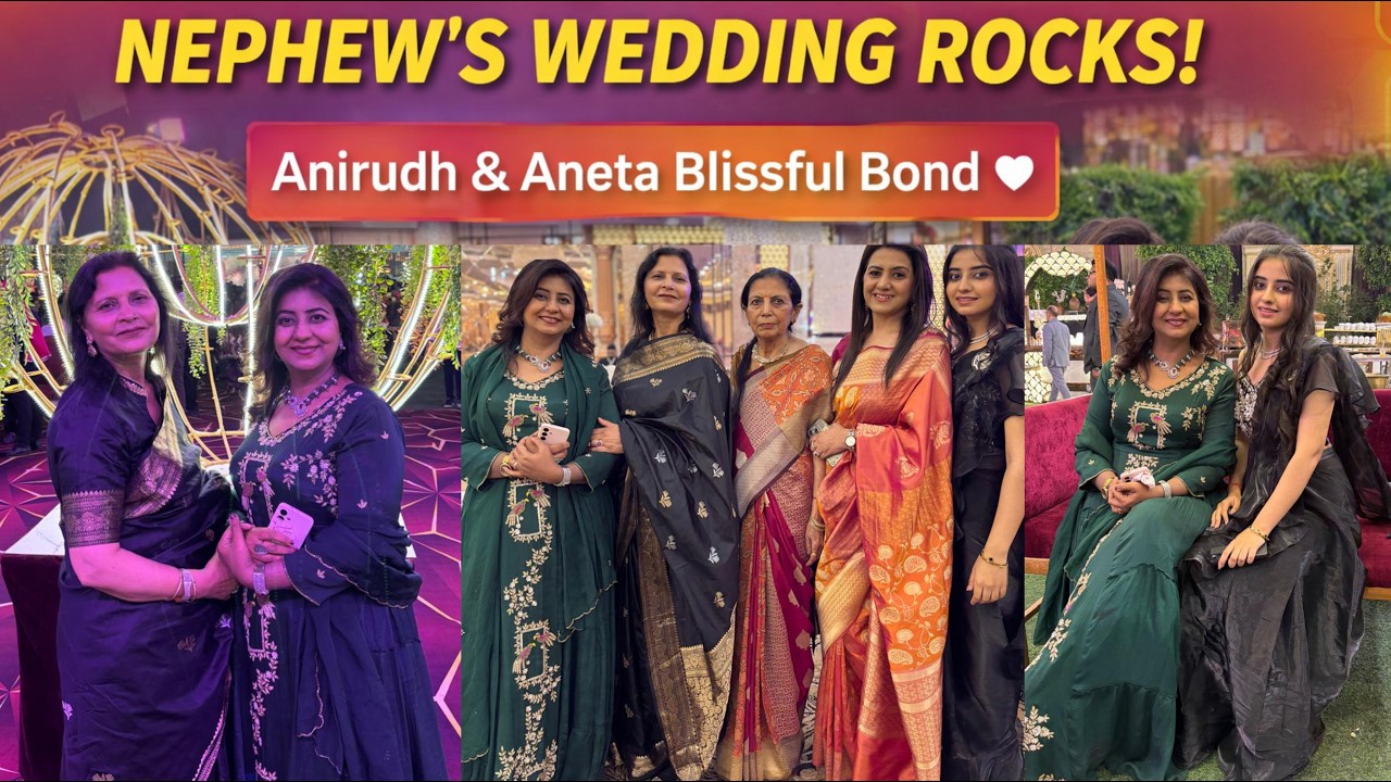 Nephew’s Wedding Rocks! | Anirudh & Aneta’s Blissful Bond 💍✨