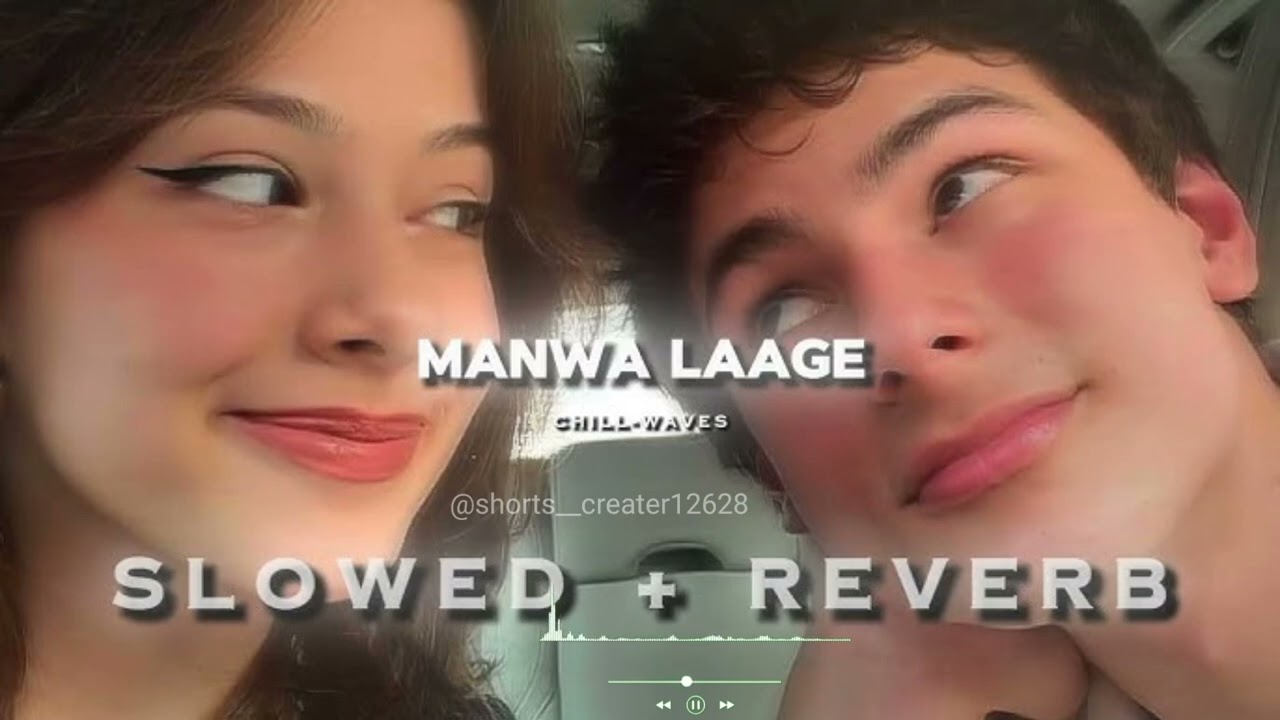 Manwa Laage (Lofi Remix) | Chill Vibes | Romantic Hindi Lofi Song | Relaxing Study/Work Music