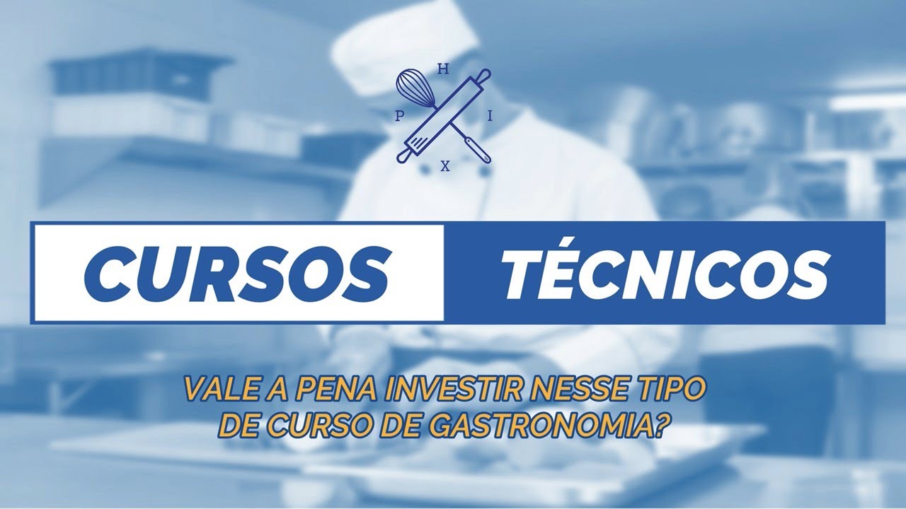 Vale a pena fazer CURSO TÉCNICO em GASTRONOMIA?