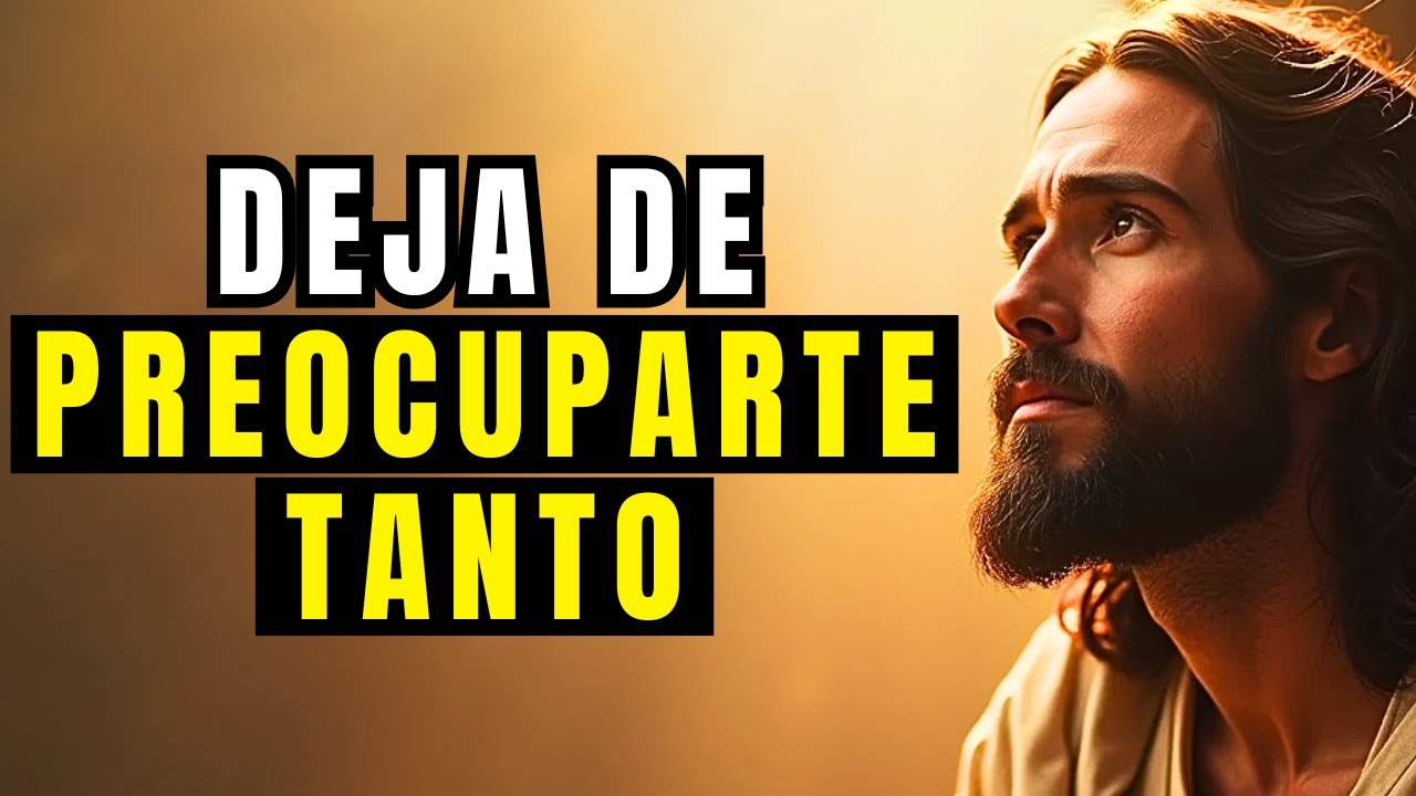 DESCUBRE CÓMO DEJAR DE PREOCUPARTE TANTO con la PALABRA de DIOS