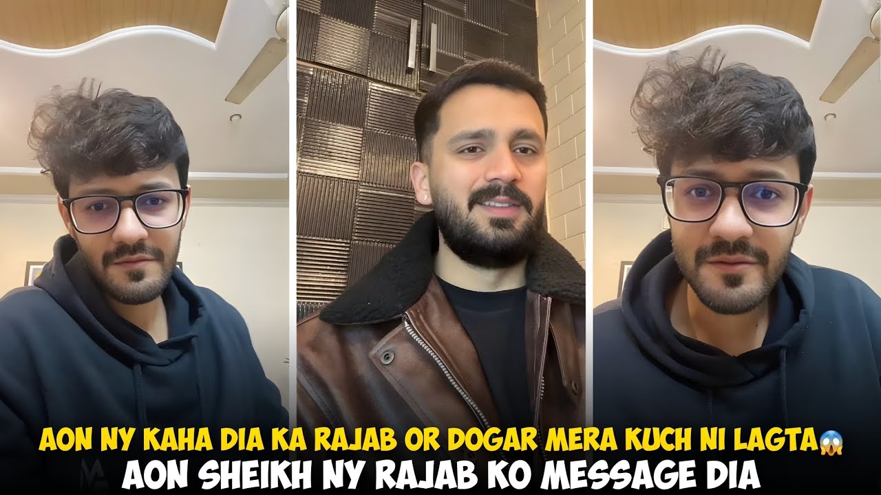 Aon Sheikh Ny Kaha Dia Ka Rajab Butt Or Maan Dogar Mera Kuch Ni Lagta | Aon ka Rajab Ka Lia Message 