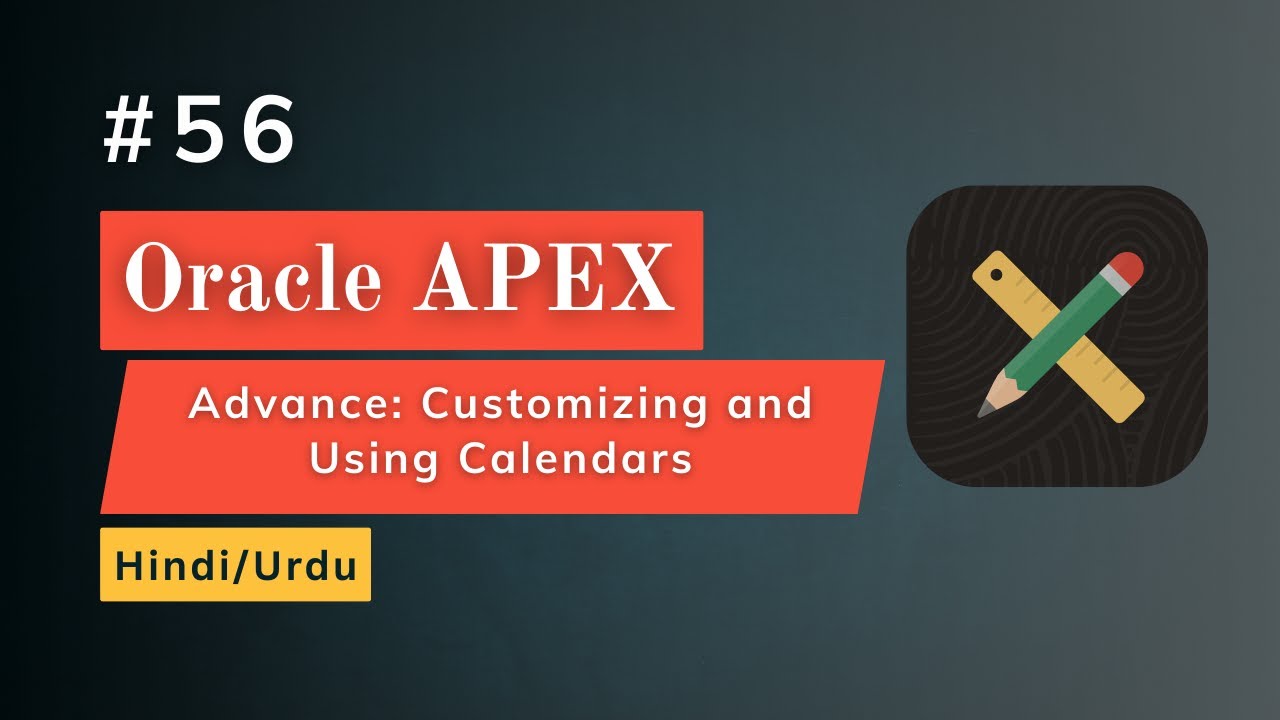 Advance: Customizing and Using Calendars in Oracle APEX | Events, Views & Styling