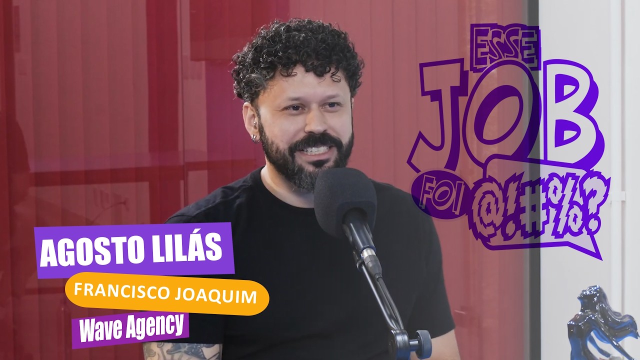 Esse Job Foi @#$% Episódio 3 - Criação Publicitária com Francisco Joaquim