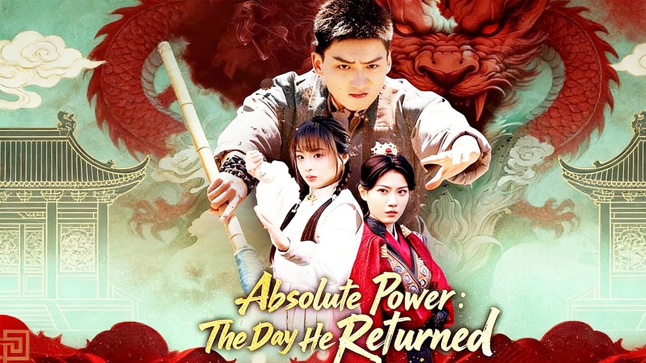 Absolute Power: The Day He Returned  | Watch More👉Click the pinned comment