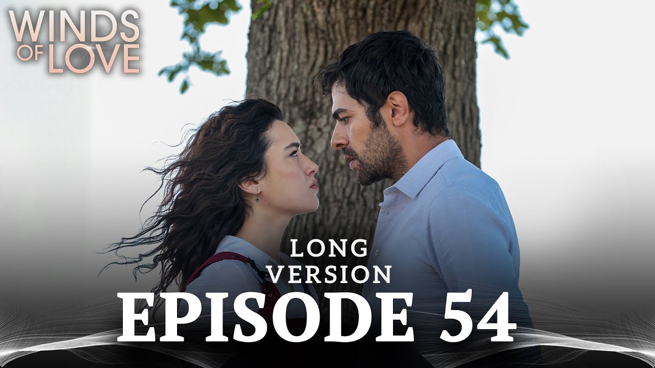 Winds of Love Episode 54 Long Version