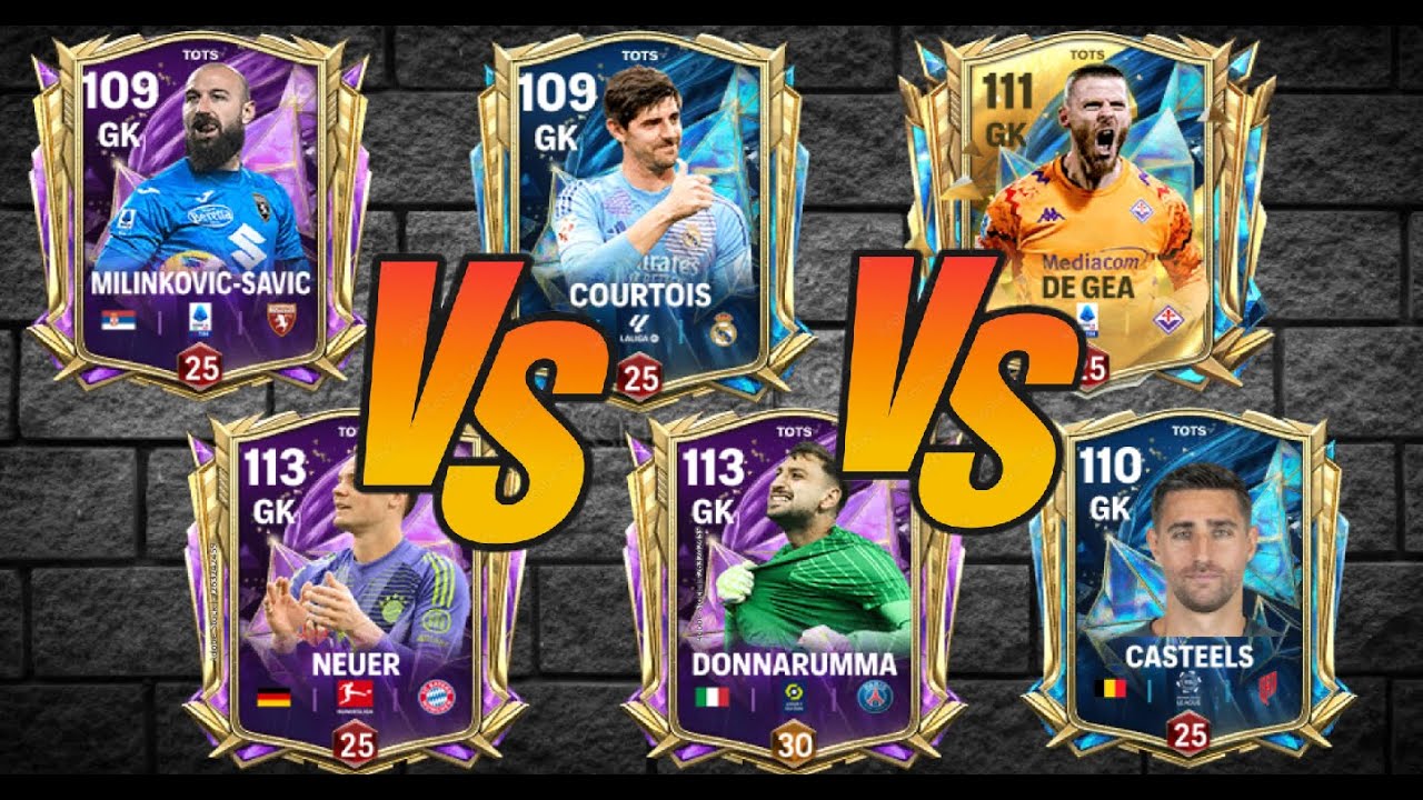 NEUER VS DONNARUMMA VS DE GEA VS CASTEELS VS COURTOIS VS MILINKOVIC | BEST GK TOTS FC MOBILE 25
