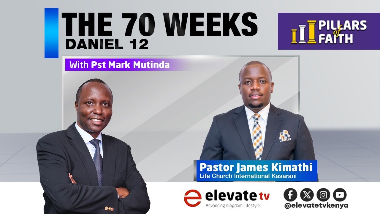 THE 70 WEEKS, DANIEL 12  || PILLARS OF FAITH