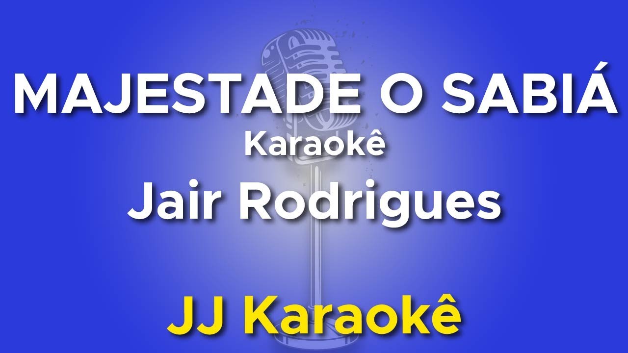 Majestade o sabiá - Jair Rodrigues, Chitãozinho e Xororó - Karaokê com 2ª voz