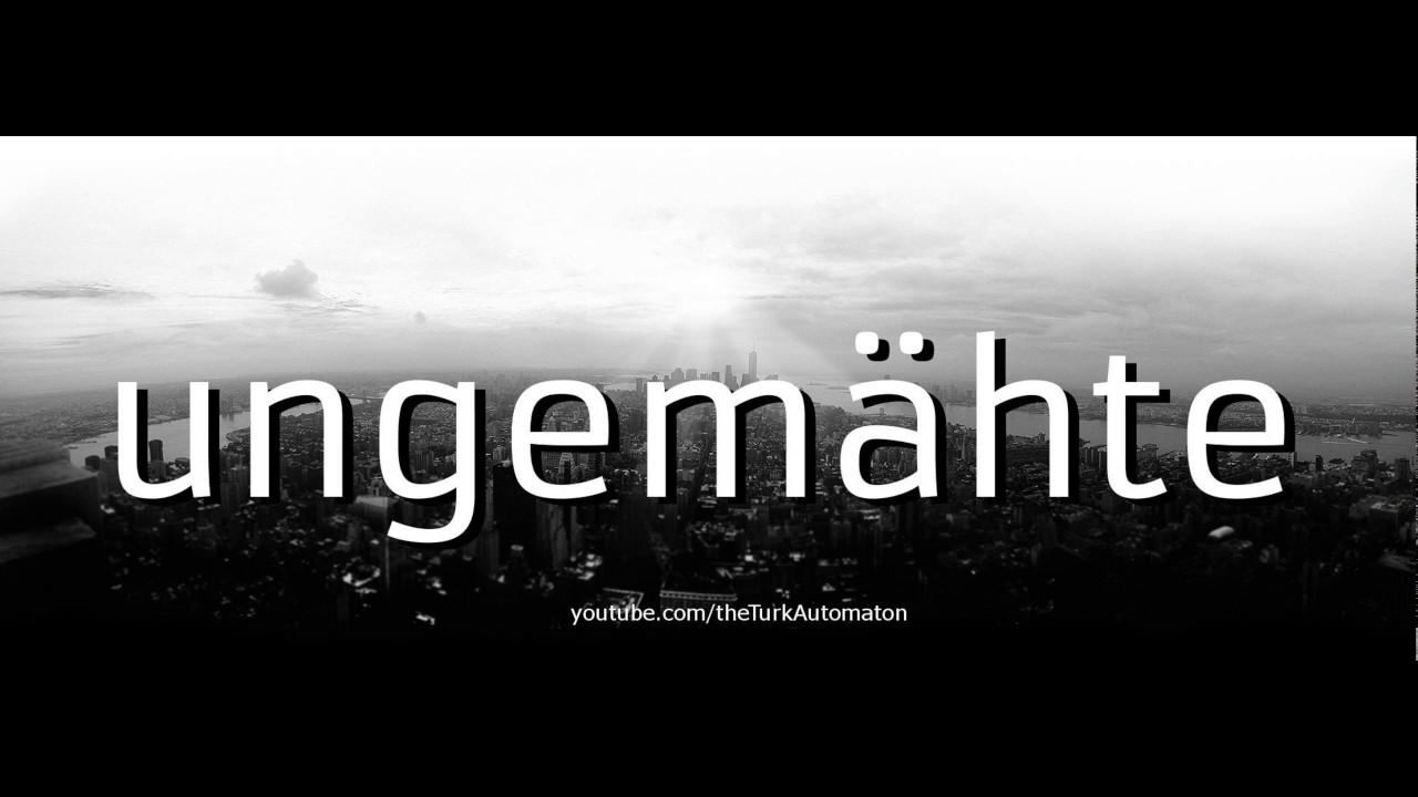 How to pronounce ungemähte in German - Perfectly
