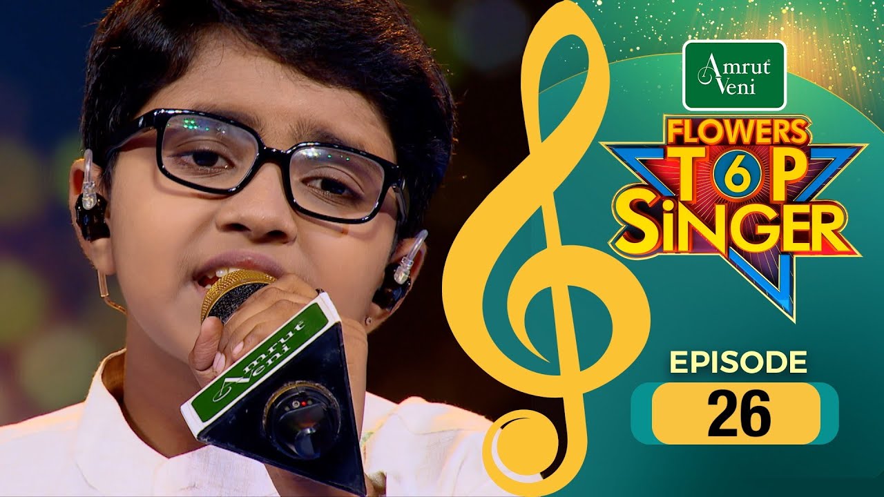 Flowers Top Singer 6 | Musical Reality Show | EP # 26