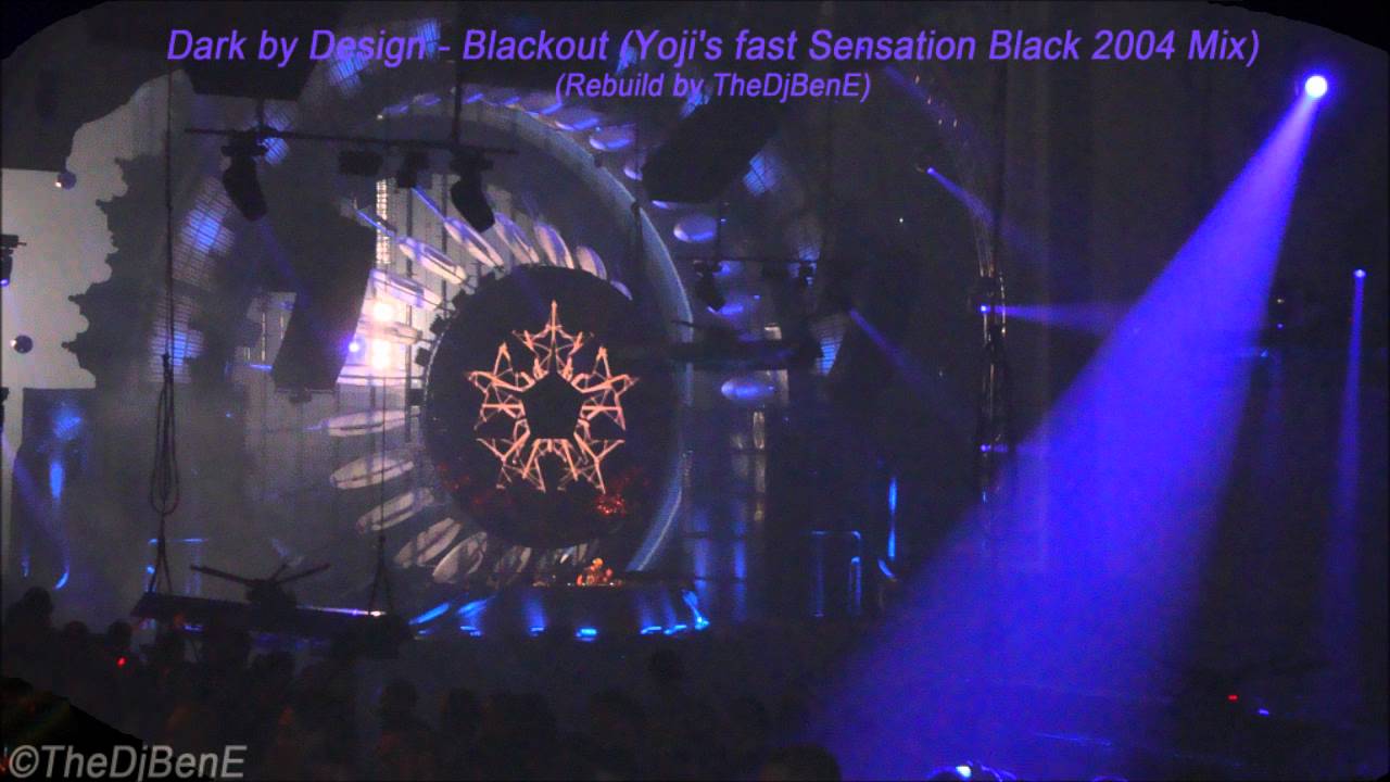 Dark by Design - Blackout (Yoji's fast Sensation Black 2004 Mix)
