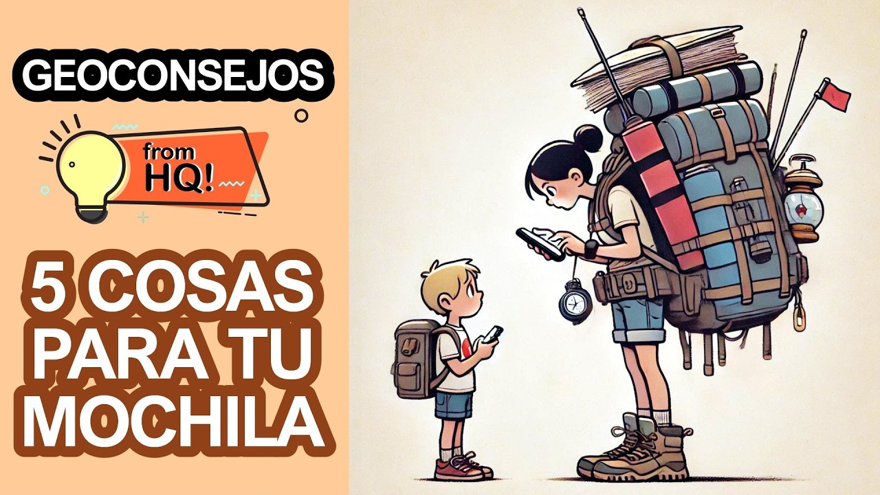 🎒 5 imprescindibles para tu mochila de GEOCACHING (Geoconsejos EDICIÓN HQ noviembre 2024)