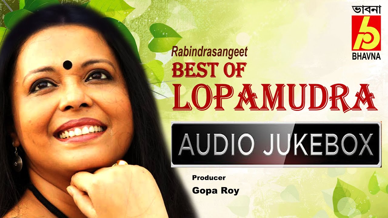 Best Of Lopamudra || Rabindra Sangeet || Bhavna Records