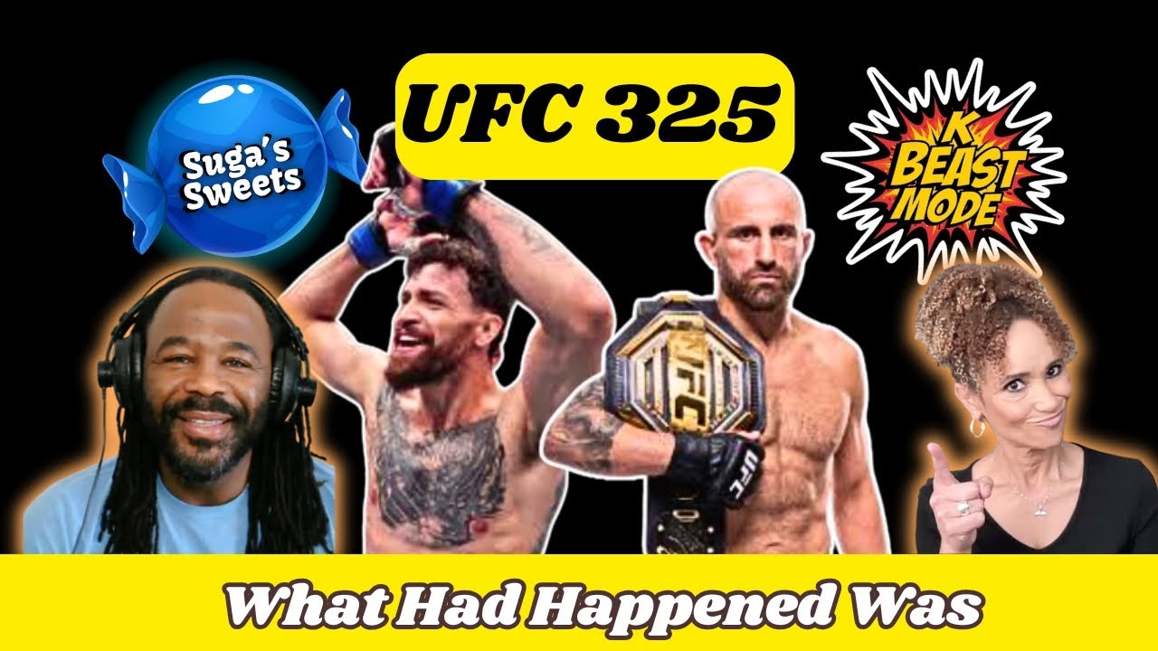 UFC 325 Reactions With KB & Rashad: Ruffy & Volkanovski Impressed The Most! 👊🍬👹