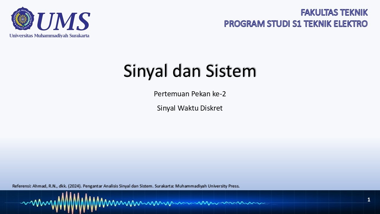 Sinyal Waktu Diskret | Sinyal dan Sistem | pekan 2 | TE FT UMS