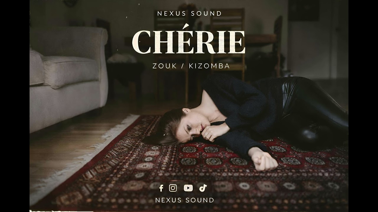 NEXUS SOUND - CHÉRIE x Zouk Kizomba (2026)