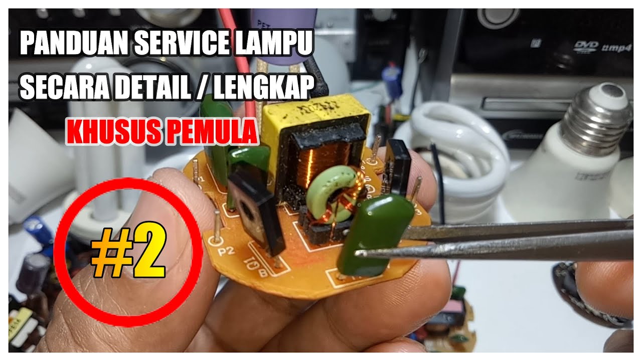 PANDUAN LENGKAP BELAJAR SERVICE LAMPU #2